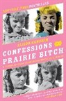 Alison Arngrim - Confessions of a Prairie Bitch