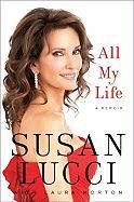 Susan Lucci - All My Life A Memoir