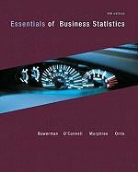 Bruce O'Co Bowerman, Bruce/ O&amp;apos Bowerman, Bruce/ O'Connell Bowerman, Richard/ Orris Connell, Richard O'Connell, J. Burdeane Orris - Essentials of Business Statistics