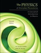 Juliet W. Brosing, Juliette Brosing, W. Thomas Griffith, W. Thomas/ Brosing Griffith, W.Thomas Griffith - Physics of Everyday Phenomena