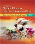 Charles Bucher, Charles A. Bucher, Jennifer Fisette, Jennifer L. Fisette, Deborah Wuest, Deborah A Wuest... - Foundations of Physical Education, Exercise Science, and Sport