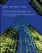 Mark S. Bettner, Sue Haka, Susan F. Haka, Jan Williams, Jan R. Williams, Jan/ Haka Williams - Financial & Managerial Accounting