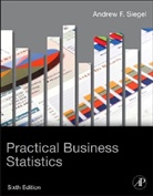 Andrew Siegel, Andrew F. Siegel - Practical Business Statistics