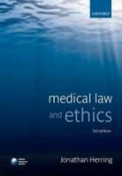 Jonathan Herring - Medical Law and Ethics