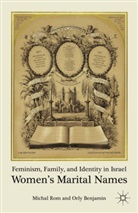 O Benjamin, O. Benjamin, Orly Benjamin, Orly Rom Benjamin, BENJAMIN ORLY ROM MICHAL, Rom... - Feminism, Family, and Identity in Israel