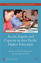 Deane E. Tanaka Neubauer, NEUBAUER DEANE E TANAKA YOSHIRO, Neubauer, D Neubauer, D. Neubauer, Deane Neubauer... - Access, Equity, and Capacity in Asia Pacific Higher Education
