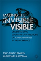 K Sugiyama, K. Sugiyama, Keimei Sugiyama, Thatchenkery, T Thatchenkery, T. Thatchenkery... - Making the Invisible Visible