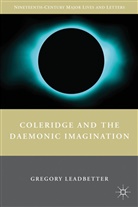 G Leadbetter, G. Leadbetter, Gregory Leadbetter, LEADBETTER GREGORY - Coleridge and the Daemonic Imagination