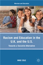 M. Cole, Mike Cole, Cole Mike - Racism and Education in the U.k. And the U.s.