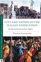 M. Yousefzadeh, Mahnaz Yousefzadeh, YOUSEFZADEH MAHNAZ - City and Nation in the Italian Unification