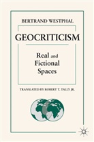 B Westphal, B. Westphal, Bertrand Westphal, WESTPHAL BERTRAND - Geocriticism