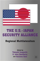 G. John Sato Ikenberry, IKENBERRY G JOHN SATO YOICHIRO, A Loparo, G John Ikenberry, G. J. Ikenberry, G. John Ikenberry... - U.s.-Japan Security Alliance