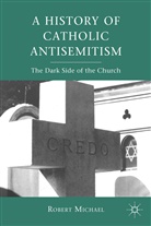 R Michael, R. Michael, Robert Michael - History of Catholic Antisemitism