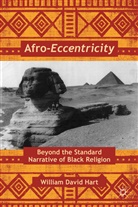 W Hart, W. Hart, William D. Hart, William David Hart, Hart William David - Afro-Eccentricity