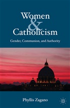 P Zagano, P. Zagano, Phyllis Zagano - Women & Catholicism
