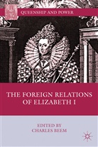Charles Beem, Beem Charles, Beem, C Beem, C. Beem, Charles Beem - Foreign Relations of Elizabeth I