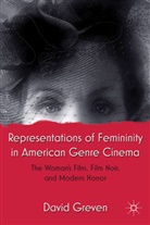 D. Greven, David Greven - Representations of Femininity in American Genre Cinema