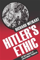 R Weikart, R. Weikart, Richard Weikart, Weikart Richard - Hitler''s Ethic