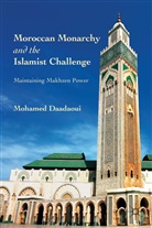 M Daadaoui, M. Daadaoui, Mohamed Daadaoui, Daadaoui Mohamed - Moroccan Monarchy and the Islamist Challenge