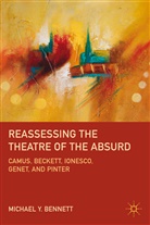 M Bennett, M. Bennett, Michael Y. Bennett, BENNETT MICHAEL Y - Reassessing the Theatre of the Absurd