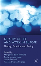 BACK WIKLUND MARGARETA VAN LIPPE, Margareta Van Der Lippe Back-Wiklund, M. Back-Wiklund, Margareta Back-Wiklund, M. Bäck-Wiklund, Laura den Dulk... - Quality of Life and Work in Europe