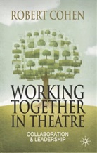 Robert Cohen - Working Together in Theatre