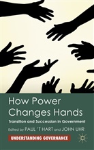 &amp;apos, Paul &amp;apos Hart, Paul ''''T Uhr Hart, Paul T. Uhr Hart, HART PAUL T UHR JOHN, John T Uhr... - How Power Changes Hands
