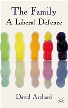 D Archard, D. Archard, David Archard, Archard David - Family: A Liberal Defence