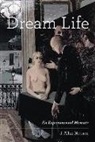 J. Allan Hobson - Dream Life
