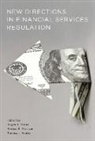 Roger B Porter, Roger B. Porter, Roger B. (EDT)/ Glauber Porter, Roger B. Glauber Porter, Robert R. Glauber, Robert R. (Lecturer Glauber... - New Directions in Financial Services Regulation