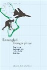 Gabrielle Hecht, Gabrielle (EDT) Hecht, Gabrielle Hecht, Gabrielle (Professor Hecht - Entangled Geographies