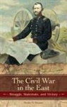 Brooks Simpson, Brooks D. Simpson - Civil War In The East 1861-1865