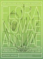 HAINES, Arthur Haines, NEW ENGLAND WILD FLOWER SOCIETY HA, Arthur Far New England Wild Flower Society Haines, Elizabeth Farnsworth, Elizabeth J. Farnsworth... - New England Wild Flower Society''s Flora Novae Angliae