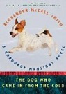 Alexander McCall Smith, Alexander McCall Smith - The Dog Who Came in from the Cold