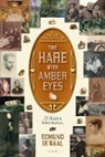 Edmund de Waal, Edmund de Waal - The Hare with Amber Eyes