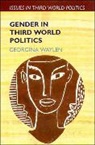 Waylen, Georgina Waylen, Vicky Randall - Gender in Third World Politics