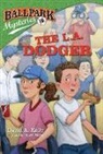 David A Kelly, David A. Kelly, Mark Meyers, Mark Meyers - Ballpark Mysteries #3: The L.A. Dodger