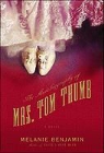 Melanie Benjamin - The Autobiography of Mrs. Tom Thumb