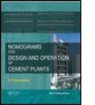 S. P. Deolalkar, S.P. Deolalkar, S.p. (Consultant Deolalkar, S.p. (Deolalkar Consultants Deolalkar, DEOLALKAR S P - Nomograms for Design and Operation of Cement Plants