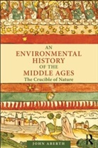 John Aberth - Environmental History of the Middle Ages