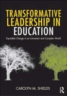 Carolyn Shields, Carolyn M. Shields, Carolyn M. (Wayne State University Shields, SHIELDS CAROLYN M - Transformative Leadership in Education