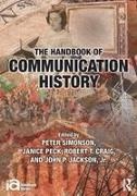 Peter (EDT)/ Peck Simonson, Peter Peck Simonson, SIMONSON PETER PECK JANICE CRAIG, Robert T Craig, Robert T (University of Colorado Craig, … - The Handbook of Communication History ICA Handbook Series
