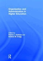 Kristina M. Cragg, Patrick J. Schloss, Patrick J. Cragg Schloss, Patrick J./ Cragg Schloss, SCHLOSS PATRICK J CRAGG KRISTIN, Patrick J. Schloss - Organization and Administration in Higher Education