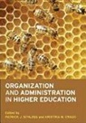 Kristina M. Cragg, Patrick J. Schloss, Patrick J. Cragg Schloss, SCHLOSS PATRICK J CRAGG KRISTIN, Kristina M. Cragg, Patrick J. Schloss - Organization and Administration in Higher Education