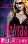 MaryJanice Davidson - Undead and Undermined