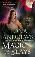 Illona Andrews, Ilona Andrews - Magic Slays