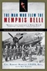 Robert Morgan, Robert/ Powers Morgan, Usaft Morgan, Ron Powers - The Man Who Flew the Memphis Belle