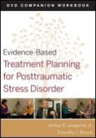 David Berghuis, David J Berghuis, David J. Berghuis, David J. Bruce Berghuis, Timothy J Bruce, Timothy J. Bruce... - Evidence Based Treatment Planning for Posttraumatic Stress Disorder,