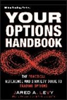 Douglas, Mark Douglas, Levy, J Levy, Jared Levy, Jared A. Levy... - Your Options Handbook