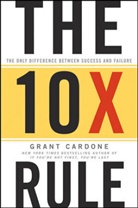 Grant Cardone, Cardone Grant - 10x Rule